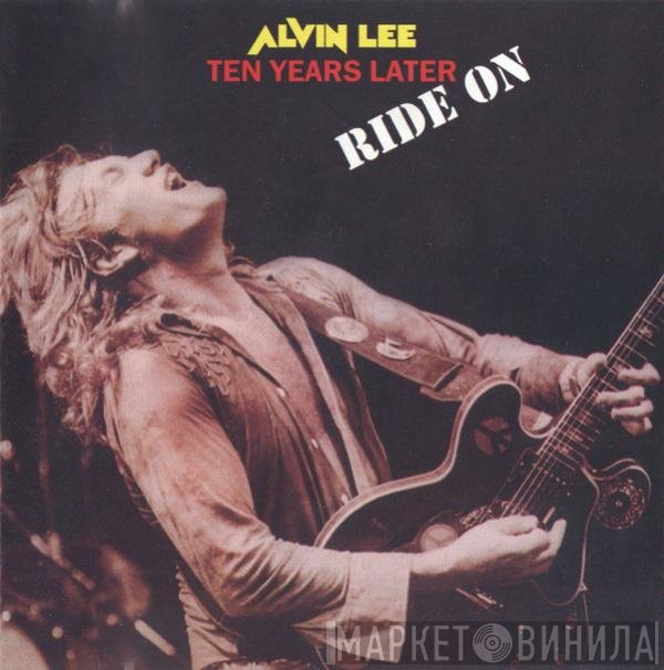 Alvin Lee & Ten Years Later  - Ride On