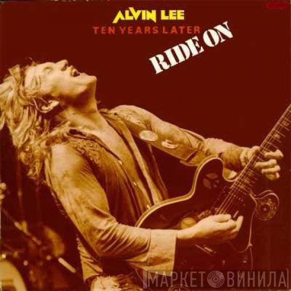 Alvin Lee & Ten Years Later  - Ride On