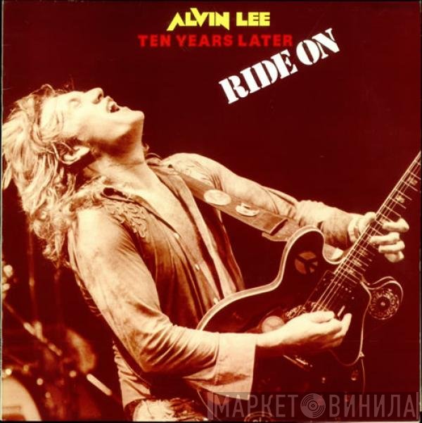Alvin Lee, Ten Years Later  - Ride On