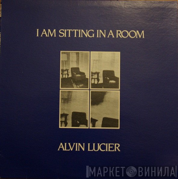 Alvin Lucier  - I Am Sitting In A Room