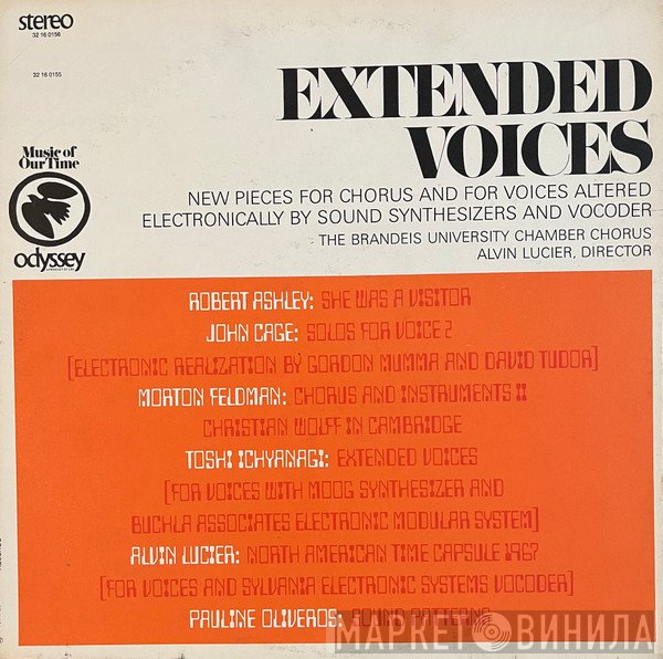 Alvin Lucier, John Cage, Pauline Oliveros, Robert Ashley, Morton Feldman, Toshi Ichiyanagi, The Brandeis University Chamber Chorus - Extended Voices