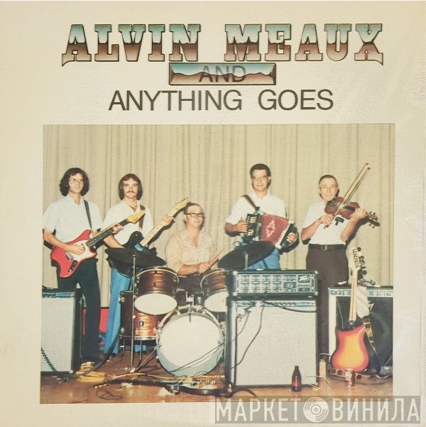 Alvin Meaux and Anything Goes - Alvin Meaux And Anything Goes