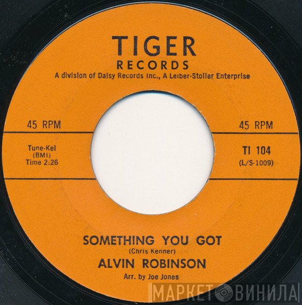 Alvin Robinson - Something You Got / Searchin'