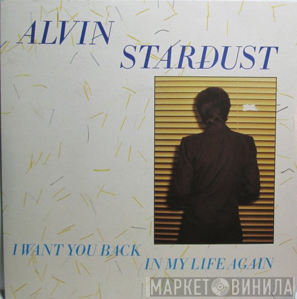 Alvin Stardust - I Want You Back In My Life Again