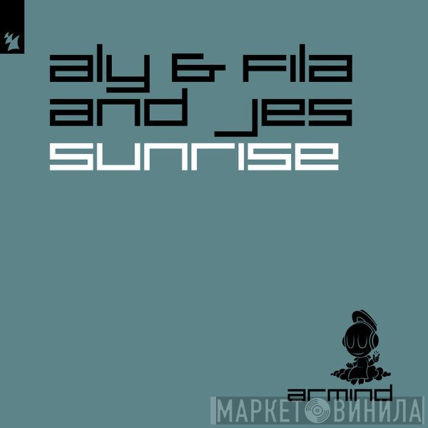 Aly & Fila And Jes   - Sunrise