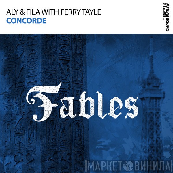 Aly & Fila With Ferry Tayle  - Concorde