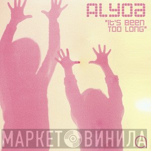 Alyoa - It's Been Too Long (Remixes)