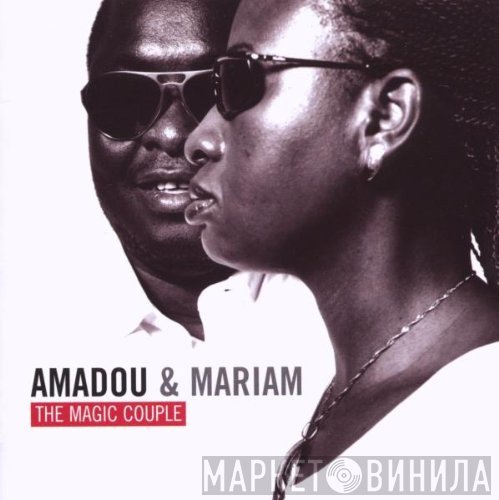 Amadou & Mariam  - The Magic Couple