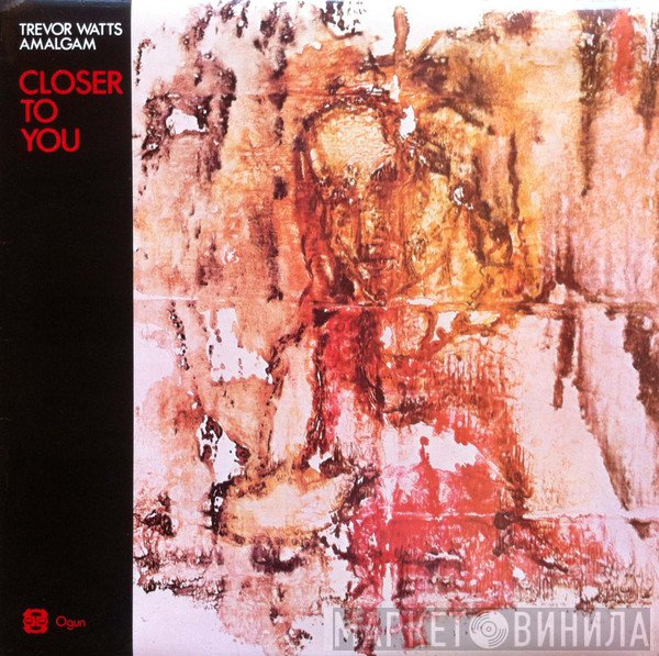 Amalgam  - Closer To You