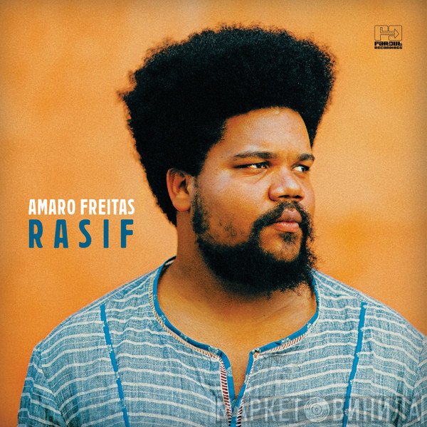 Amaro Freitas  - Rasif