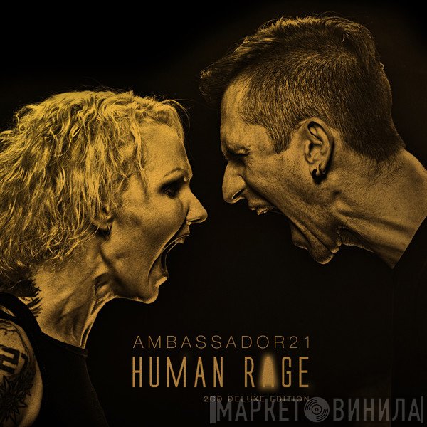 Ambassador 21  - Human Rage