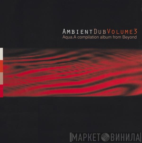  - Ambient Dub Volume 3 (Aqua)