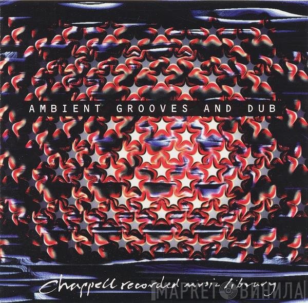  - Ambient Grooves And Dub
