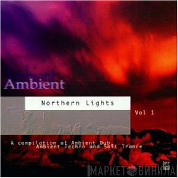  - Ambient Northern Lights Volume I