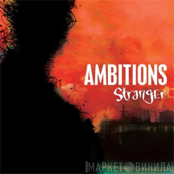 Ambitions  - Stranger