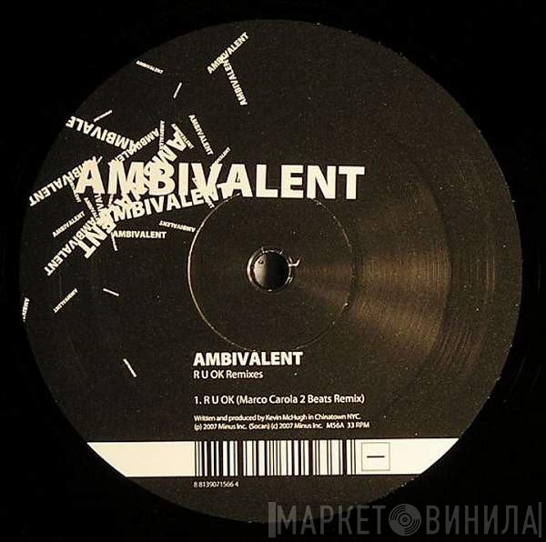 Ambivalent  - R U OK Remixes