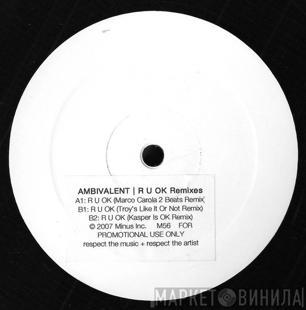 Ambivalent  - R U OK Remixes