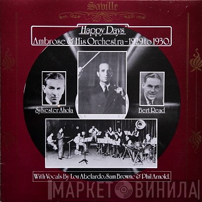Ambrose & His Orchestra - Happy Days - 1929 To 1930