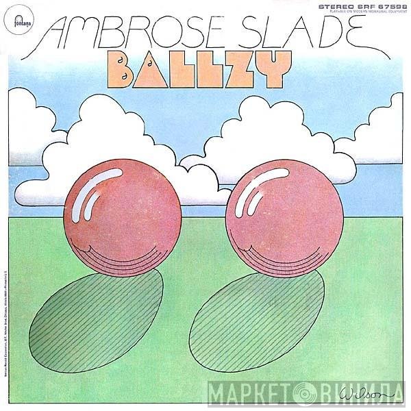 Ambrose Slade - Ballzy