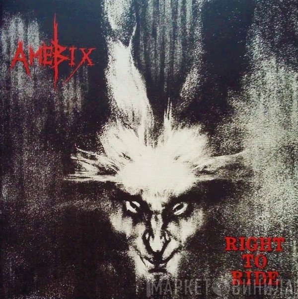 Amebix  - Right To Ride