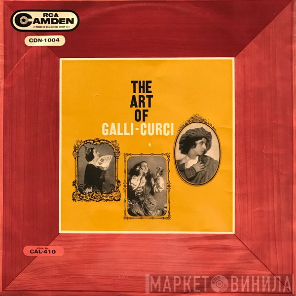 Amelita Galli-Curci - The Art Of Galli-Curci