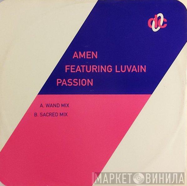 Amen! UK Featuring Luvain Maximen  - Passion