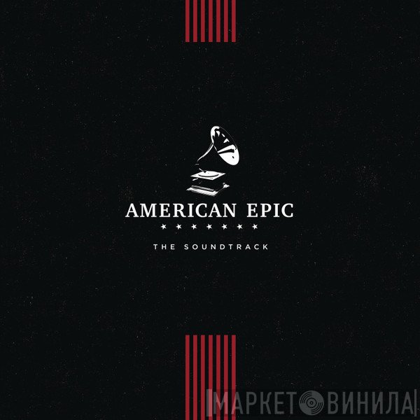  - American Epic - The Soundtrack