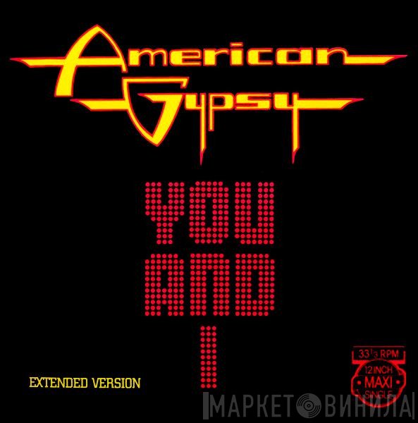 American Gypsy - You And I (Extended Version)