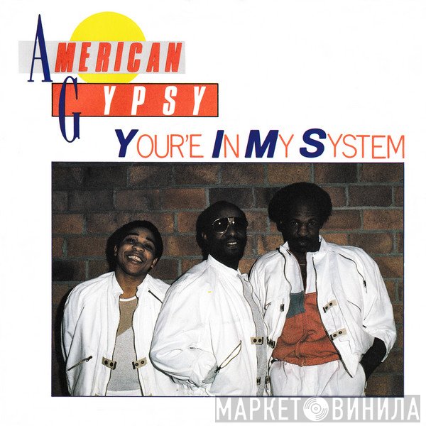 American Gypsy  - You're In My System