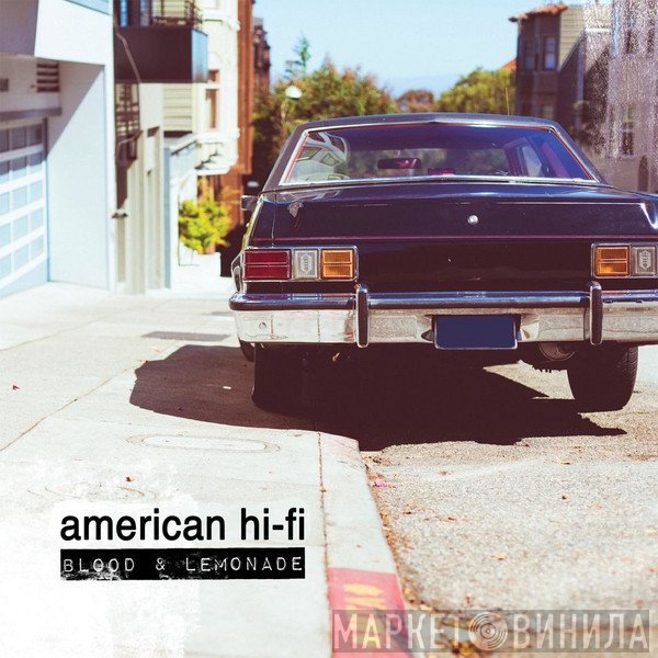 American Hi-Fi  - Blood & Lemonade