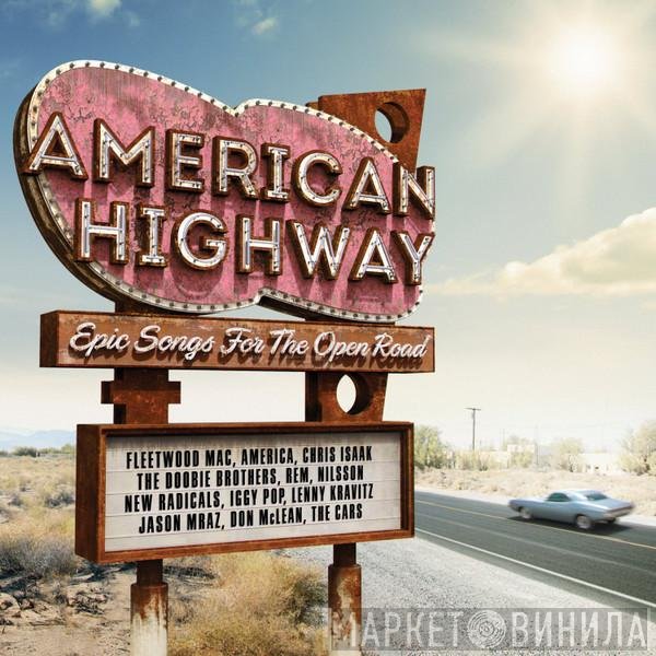  - American Highway - Epic Songs For The Open Road