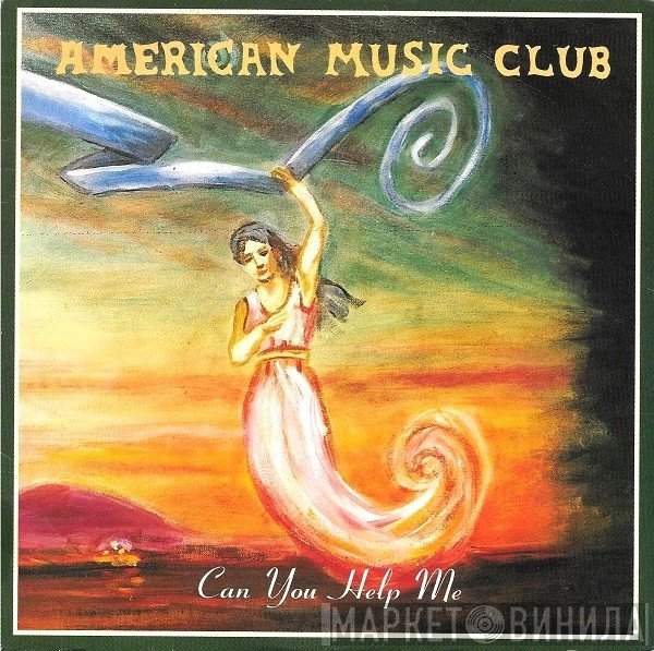 American Music Club - Can You Help Me