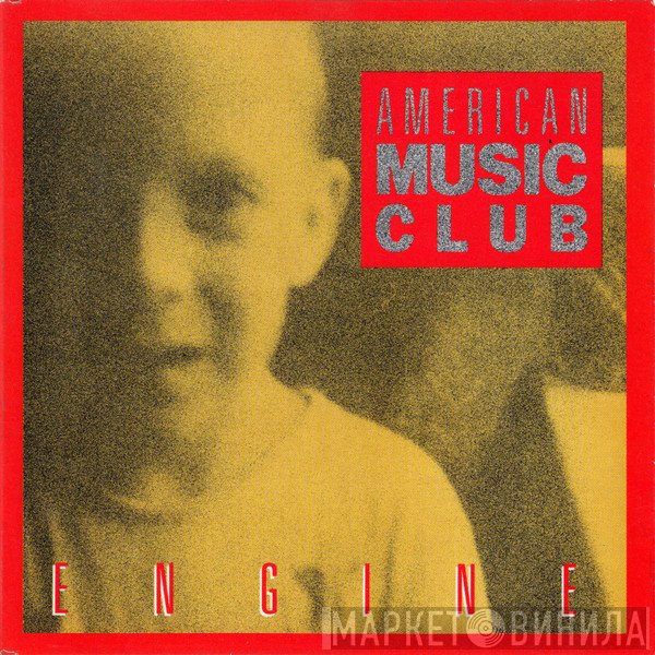 American Music Club  - Engine