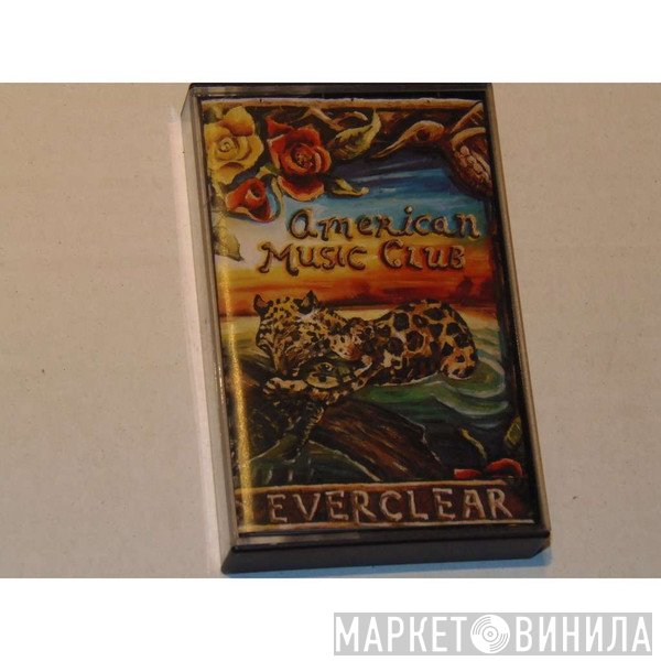 American Music Club  - Everclear