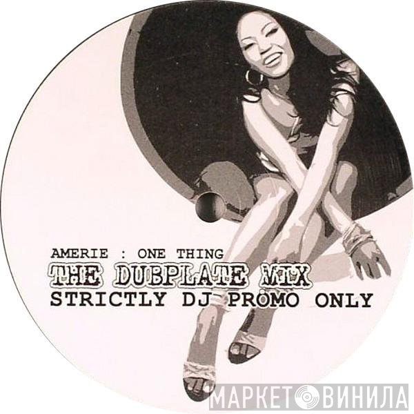 Amerie - One Thing (The Dubplate Mix)