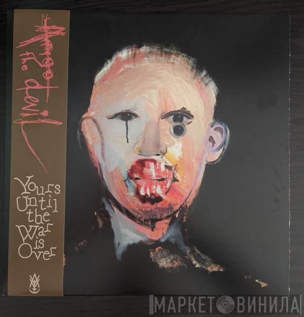 Amigo The Devil - Yours Until The War Is Over