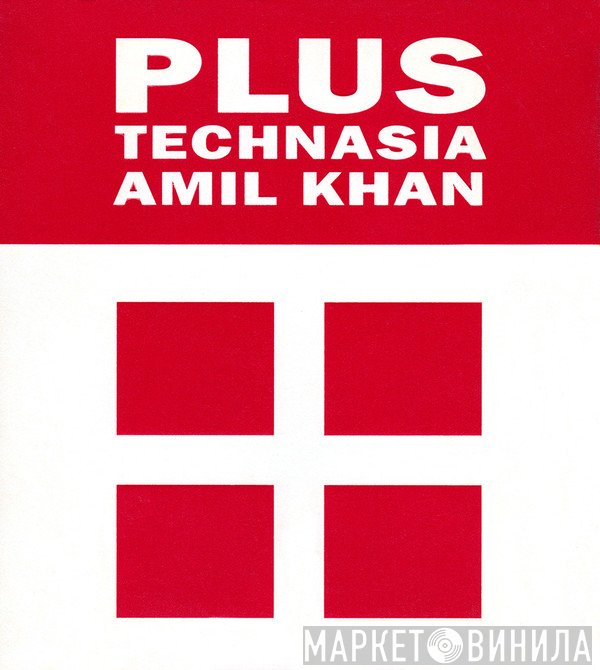 Amil Khan - PLUS Technasia Amil Khan