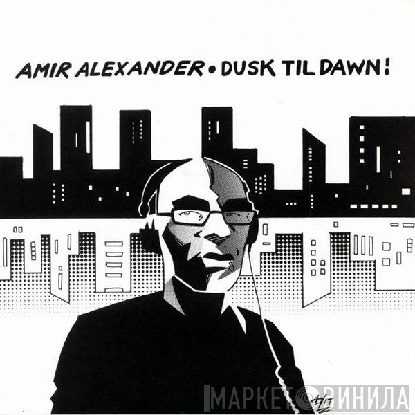 Amir Alexander - Dusk Til Dawn!