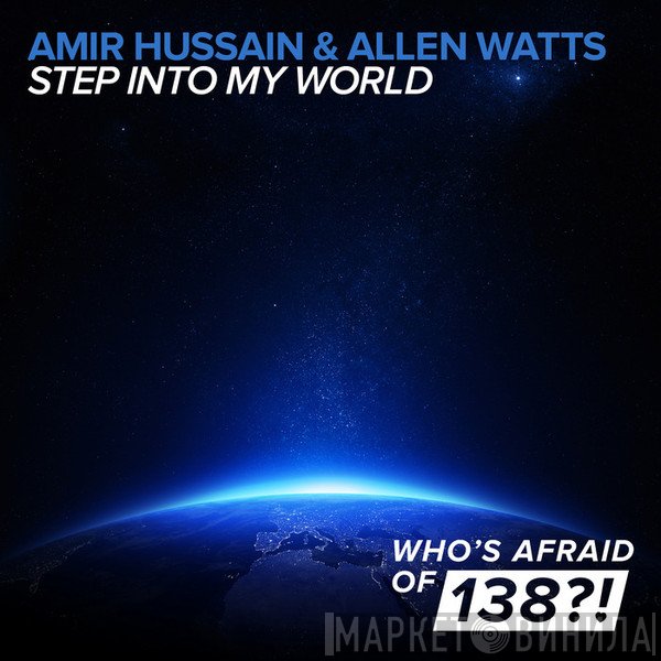 Amir Hussain & Allen Watts  - Step Into My World