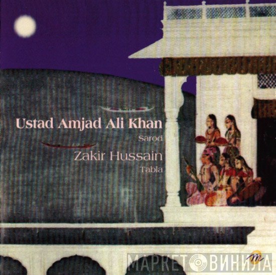 Amjad Ali Khan, Zakir Hussain  - Sarod