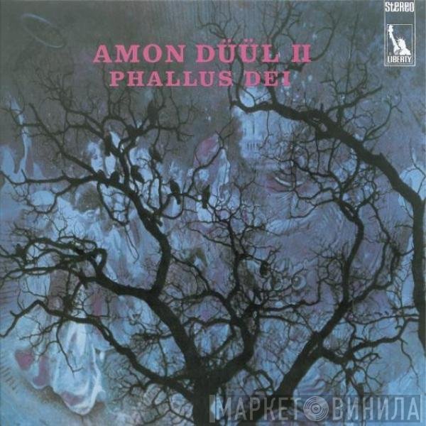 Amon Düül II  - Phallus Dei