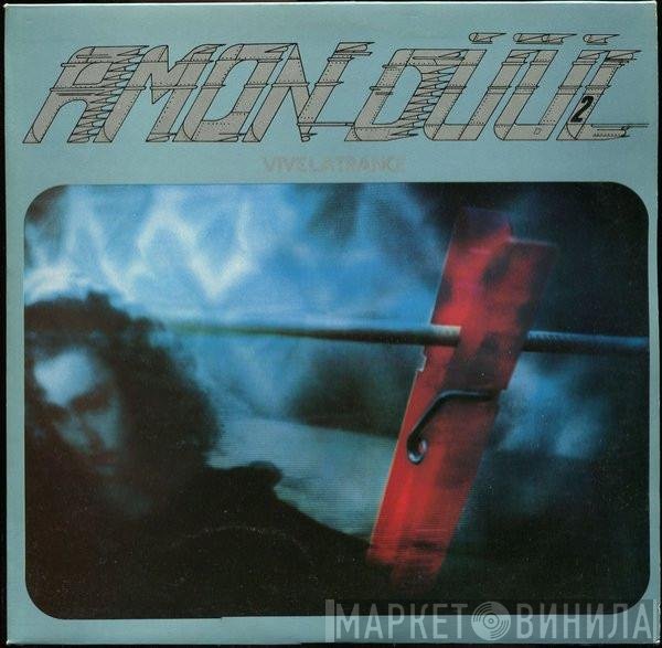 Amon Düül II - Vive La Trance