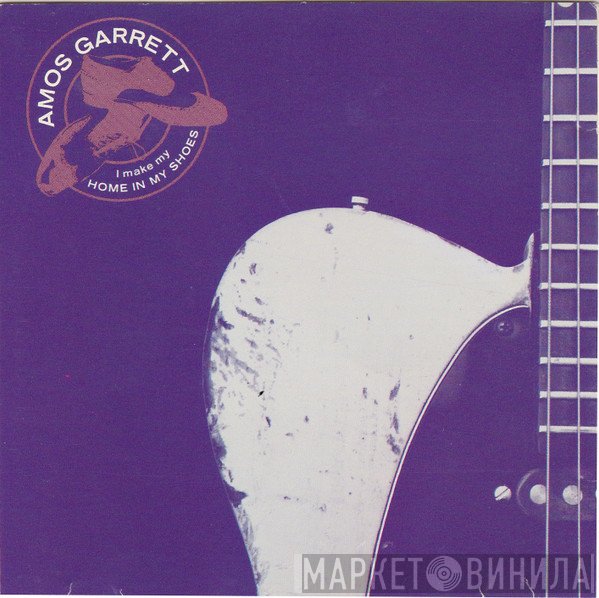 Amos Garrett - I Make My Home In My Shoes