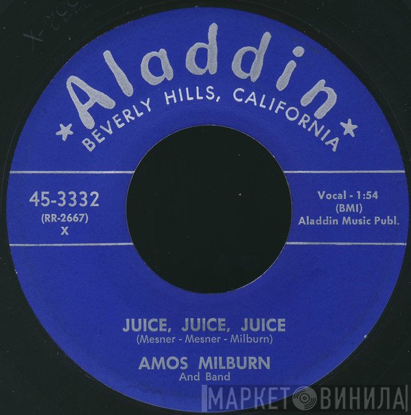 Amos Milburn & His Band - Juice, Juice, Juice / Chicken Shack