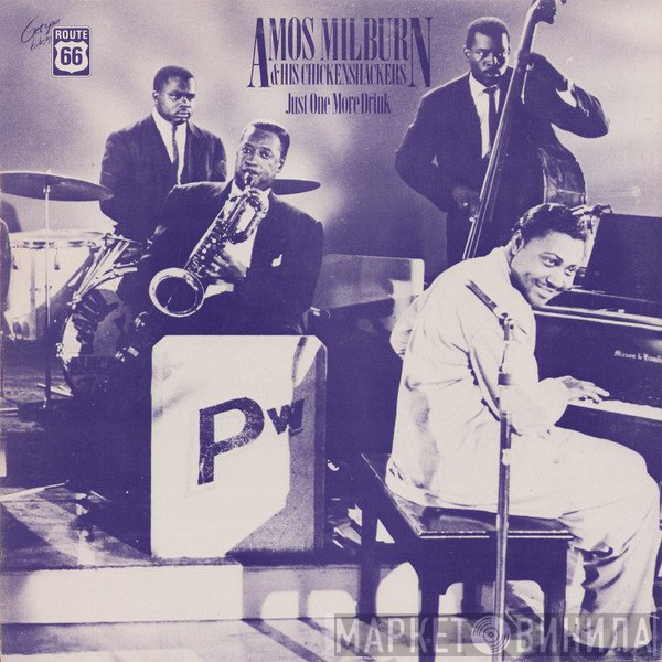 Amos Milburn And His Aladdin Chickenshackers - Just One More Drink