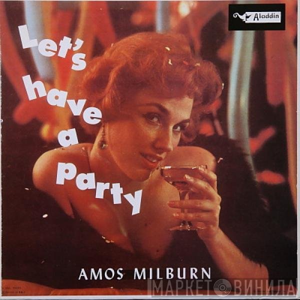 Amos Milburn - Let's Have A Party