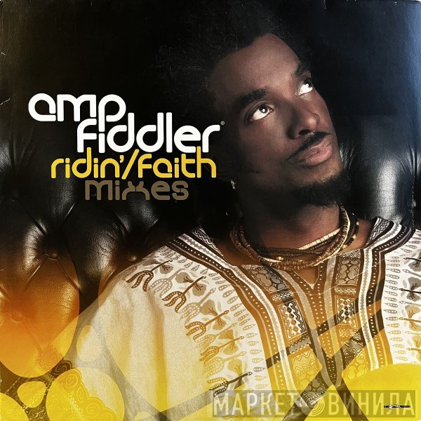 Amp Fiddler - Ridin' / Faith Mixes