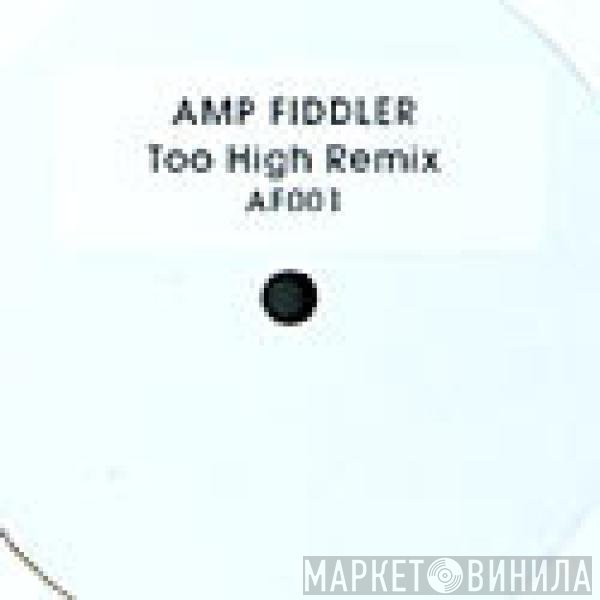 Amp Fiddler  - Too High