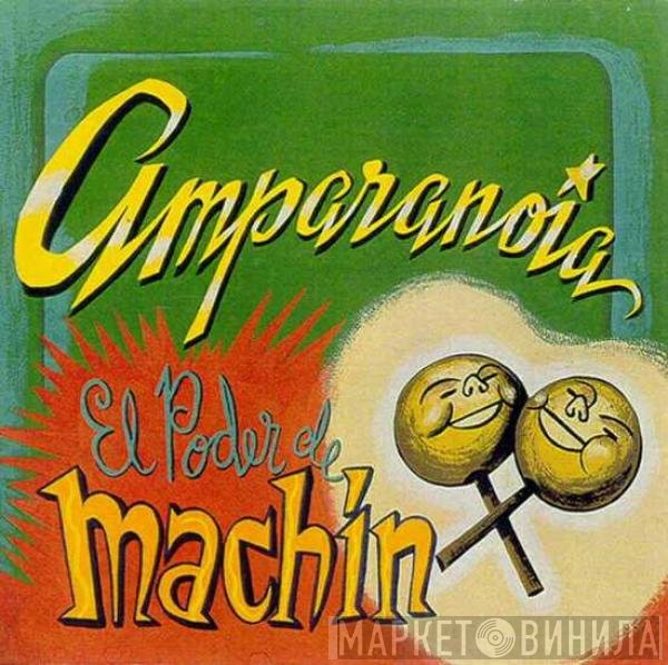 Amparanoia  - El Poder De Machín