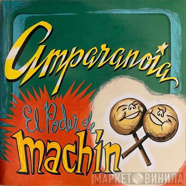 Amparanoia  - El Poder De Machín